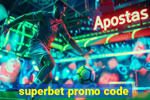 superbet promo code