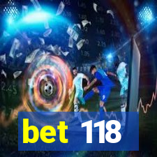 bet 118