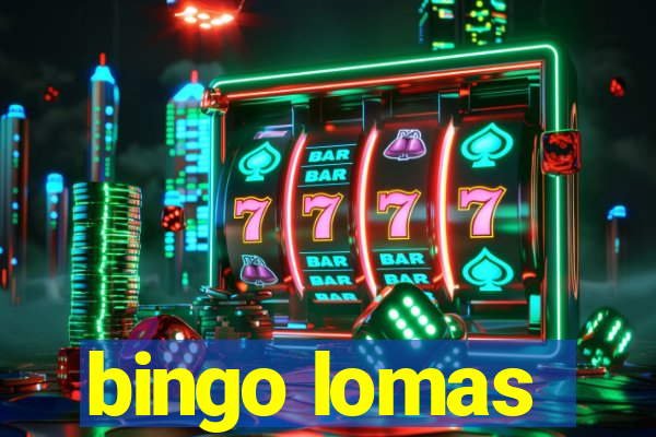 bingo lomas