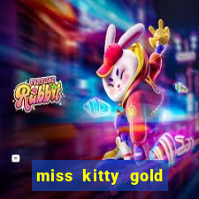 miss kitty gold slot machine