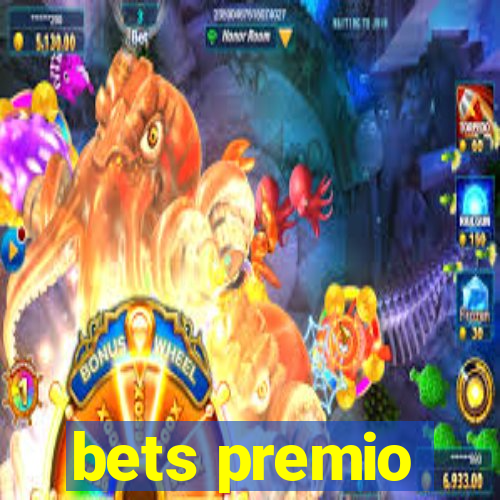 bets premio