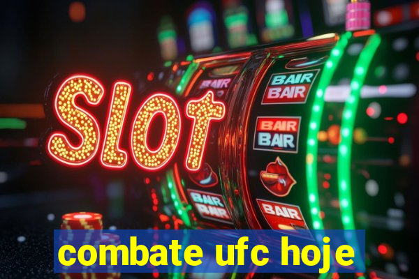 combate ufc hoje