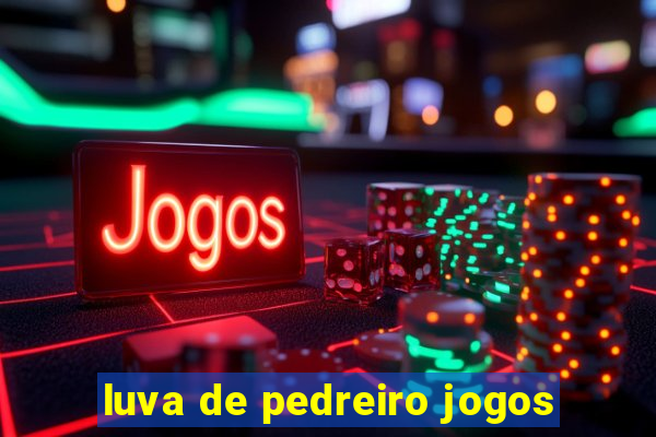 luva de pedreiro jogos