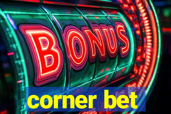 corner bet