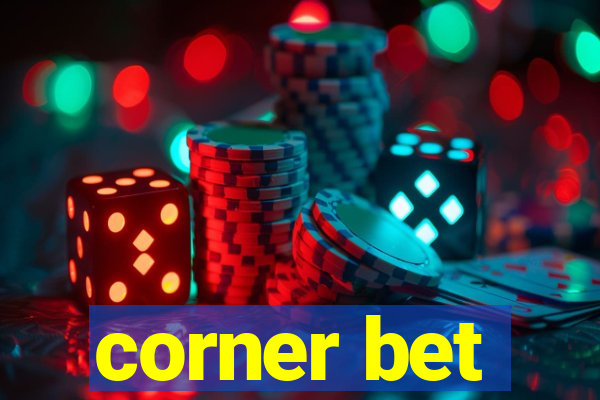 corner bet