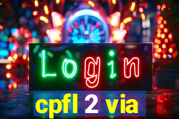 cpfl 2 via