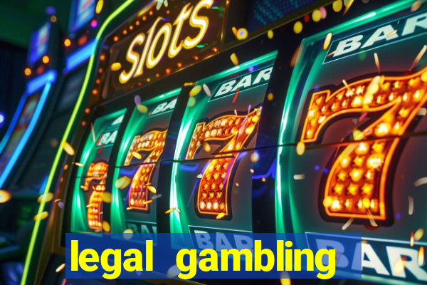 legal gambling online casino