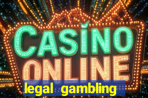 legal gambling online casino