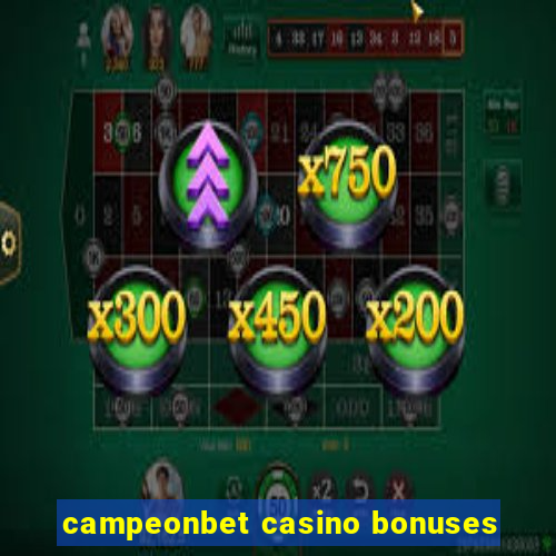 campeonbet casino bonuses