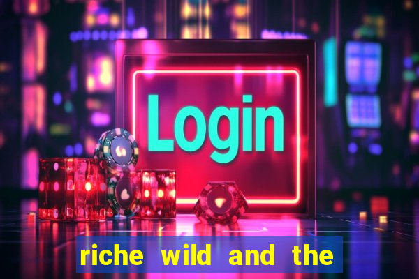 riche wild and the wandering city slot