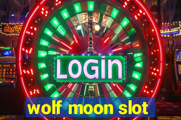 wolf moon slot