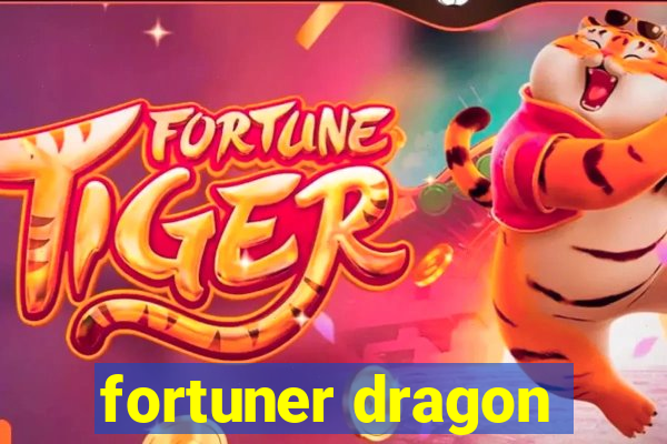 fortuner dragon