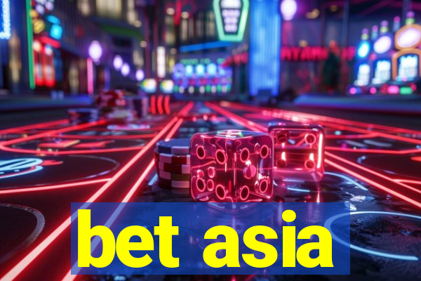 bet asia