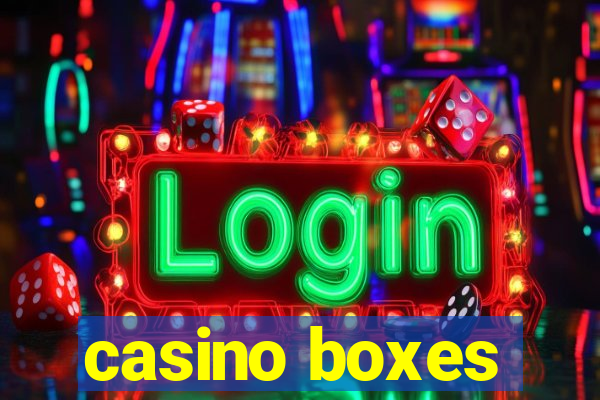 casino boxes