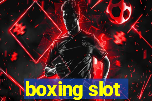 boxing slot