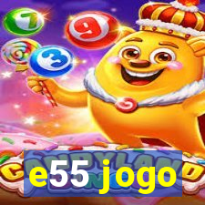 e55 jogo