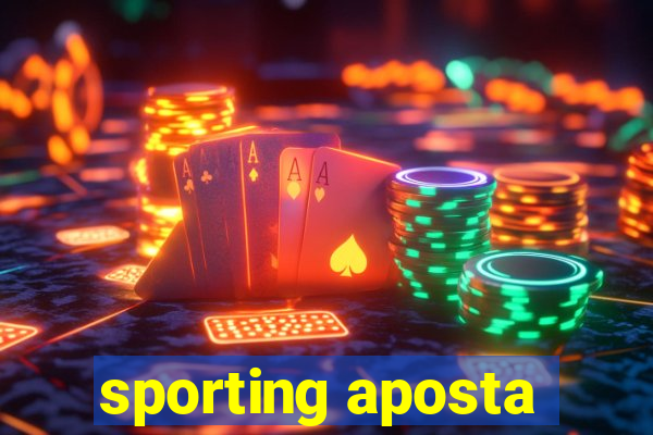 sporting aposta