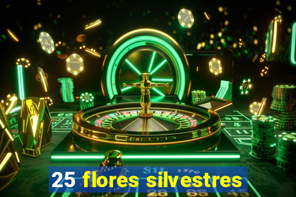 25 flores silvestres