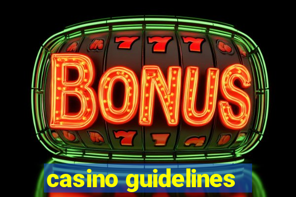 casino guidelines