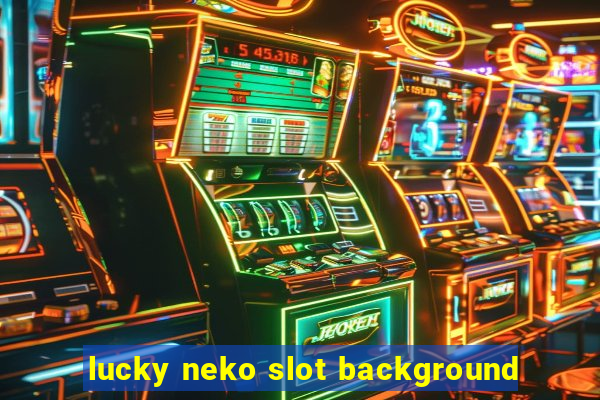 lucky neko slot background