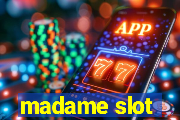 madame slot