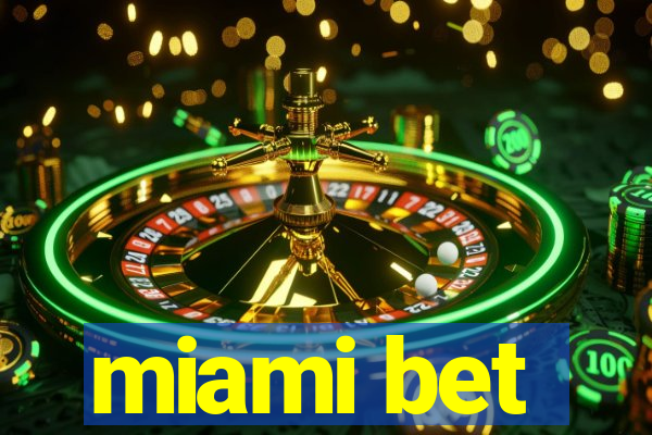 miami bet