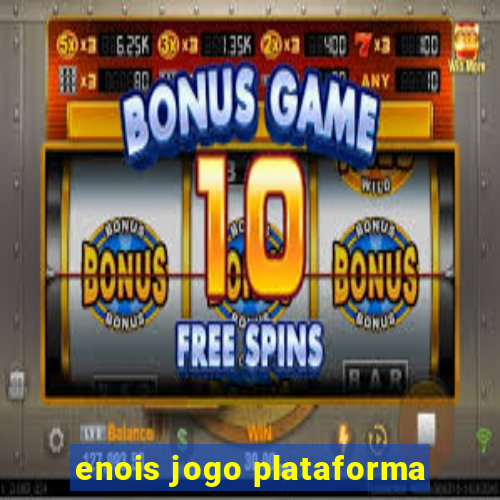 enois jogo plataforma