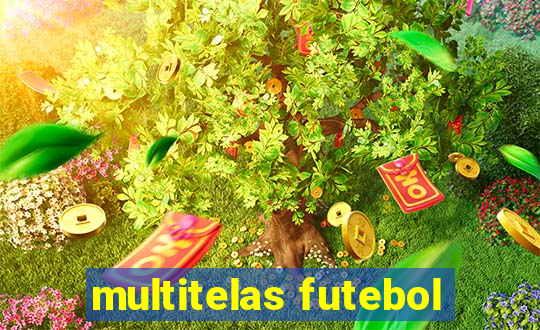 multitelas futebol