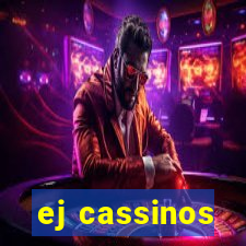 ej cassinos