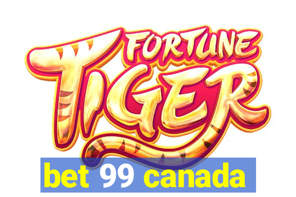 bet 99 canada