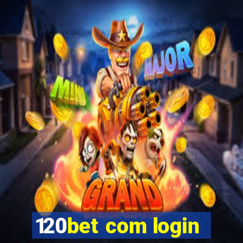 120bet com login