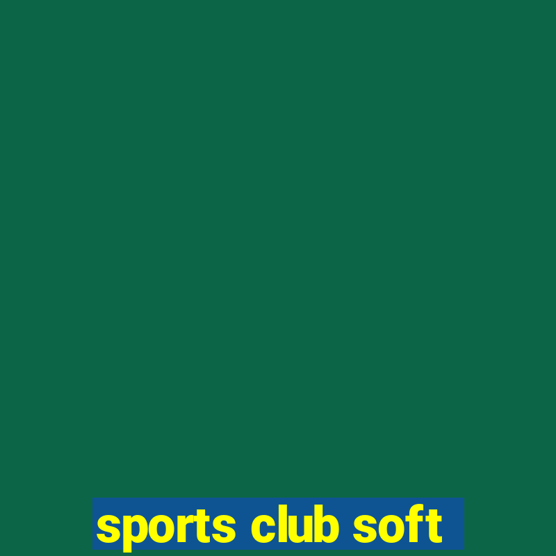 sports club soft