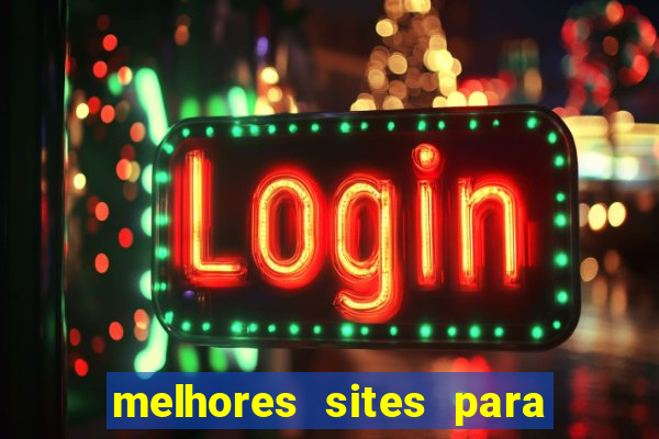 melhores sites para jogar fortune tiger