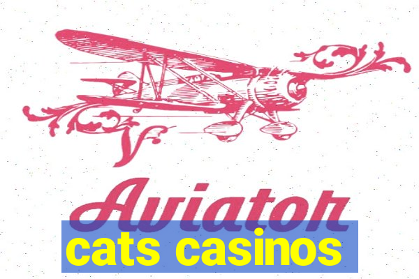 cats casinos