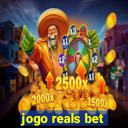 jogo reals bet