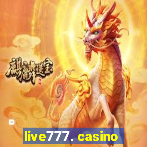 live777. casino