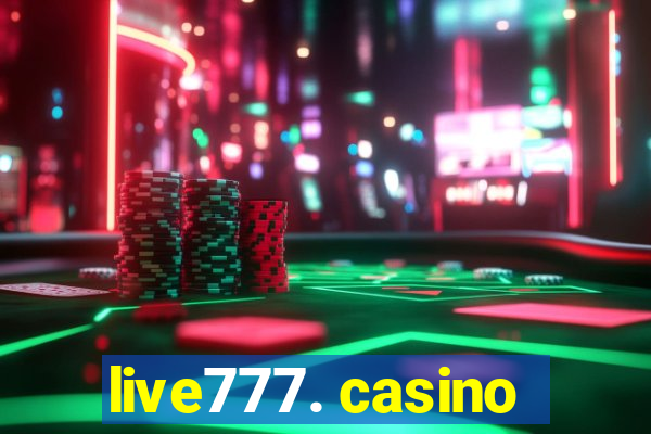 live777. casino