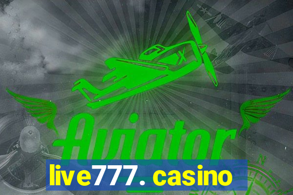 live777. casino