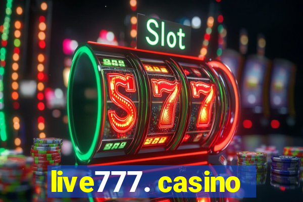 live777. casino