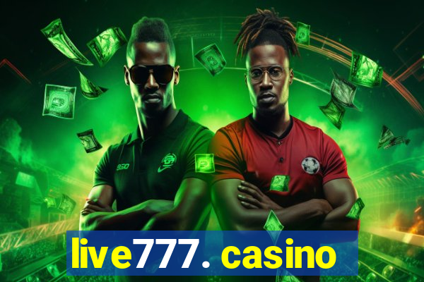 live777. casino