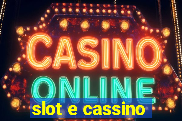 slot e cassino