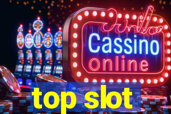 top slot