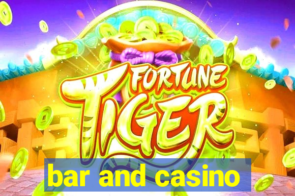 bar and casino