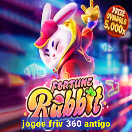 jogos friv 360 antigo