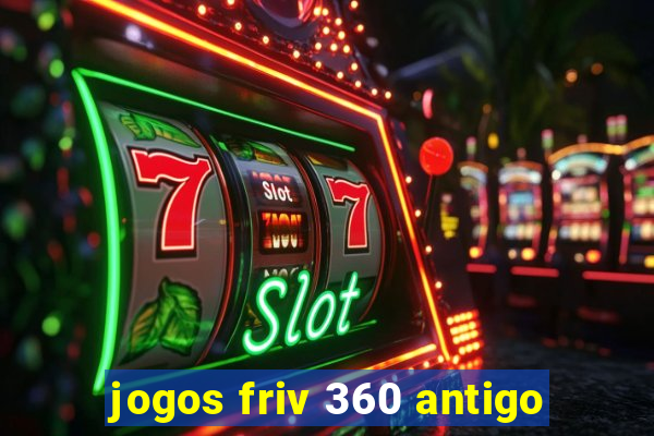 jogos friv 360 antigo