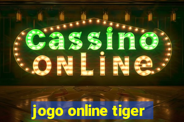 jogo online tiger