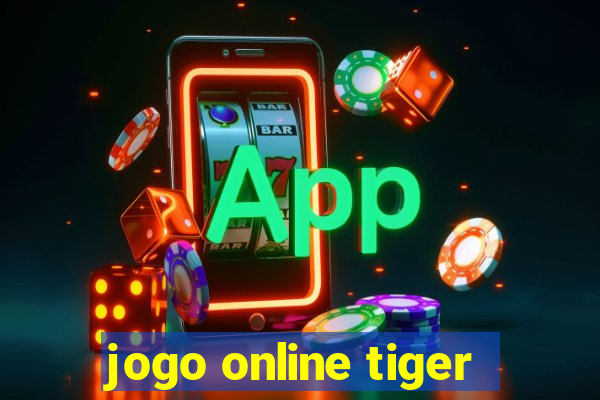 jogo online tiger