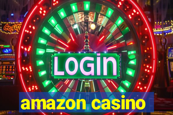 amazon casino