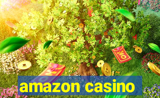 amazon casino