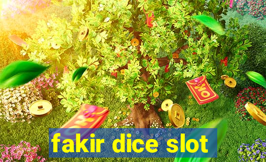 fakir dice slot